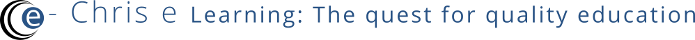 e - Chris e Learning: The quest for quality education