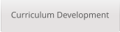 Curriculum Development